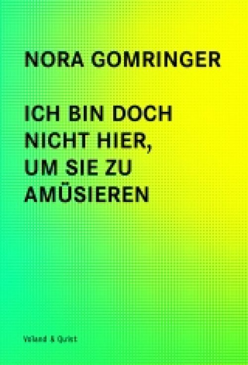 Ich bin doch nicht hier, um Sie zu amüsieren