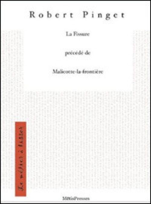 La Fissure précédé de Malicotte-la-Frontière