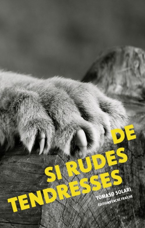 De si rudes tendresses