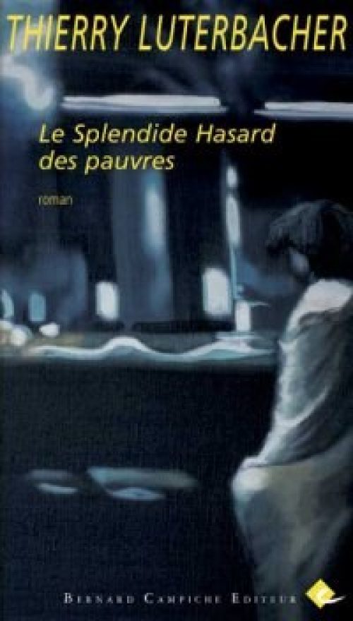 Le Splendide hasard des pauvres
