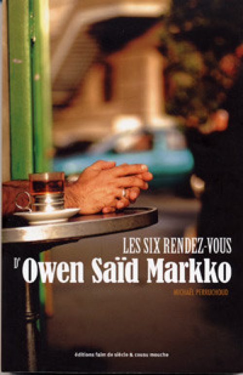 Les Six rendez-vous d'Owen Saïd Markko