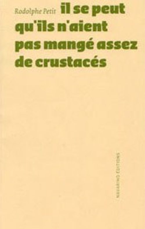 Il se peut qu'ils n'aient pas mangé assez de crustacés