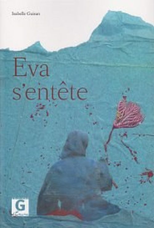 Eva s'entête