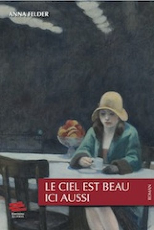 Le Ciel est beau ici aussi