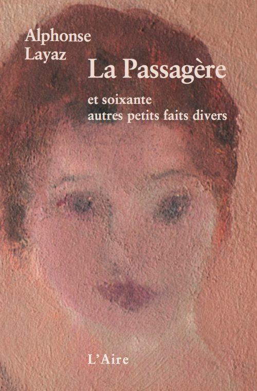 La Passagère et soixante autres petits faits divers