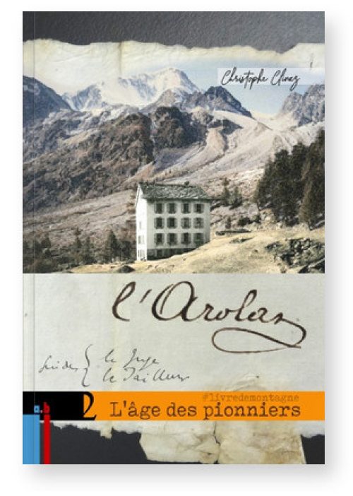 L'Arolaz - L'âge des pionniers